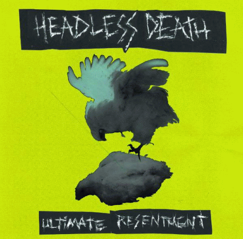 Headless Death : Ultimate Resentment